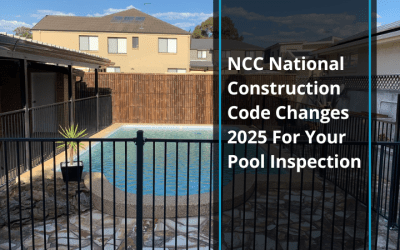 NCC National Construction Code 2025 Changes For Your Pool Inspection